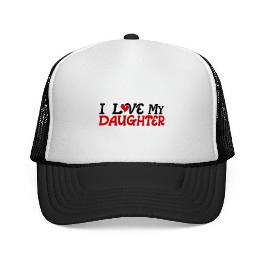 I love my daughter Trucker Caps