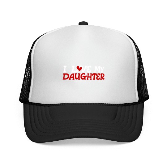 I love my daughter Trucker Caps