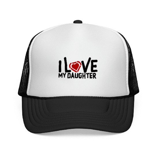 I love my daughter Trucker Caps