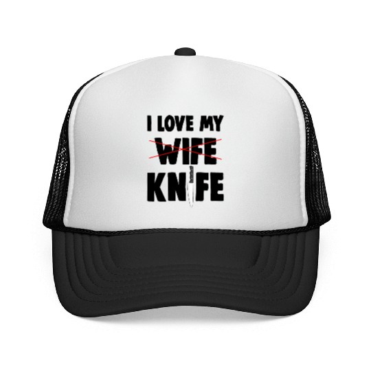 I Love My Wife Knife Trucker Caps