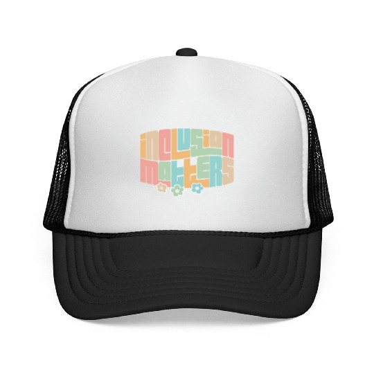 Inclusion Matters Kindness Diversity Awareness Trucker Caps