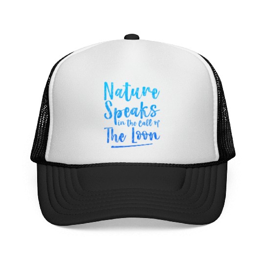 Nature Speaks In The Call Of The Loon 3 Trucker Caps