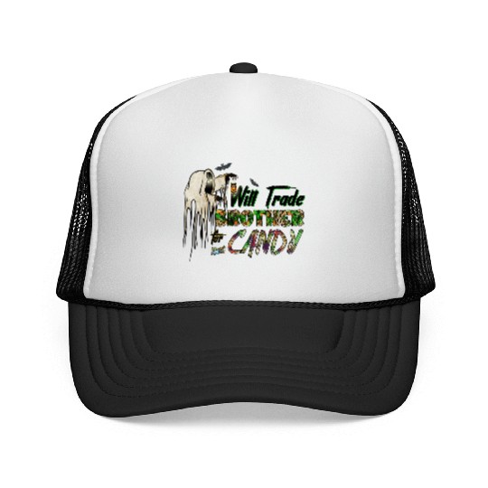 Will Trade Brother For Candy Trucker Caps