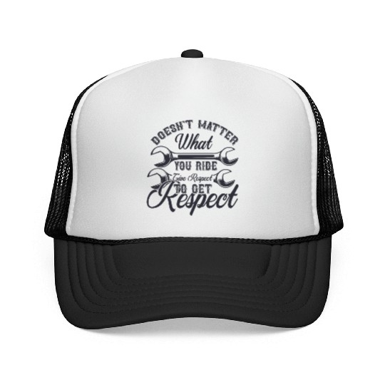 Respect Motorcycle Club: Your Ride Doesn't Matter. Trucker Caps
