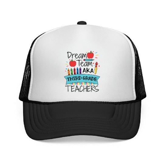 Dream Team Aka Third Grade Teachers Back To School Trucker Caps