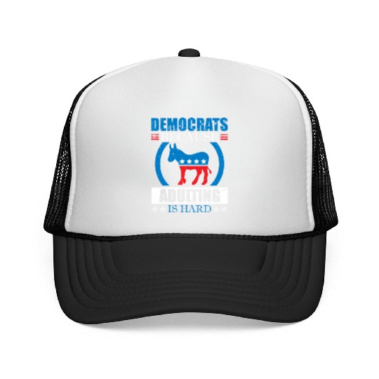 Democrats Because Adulting Is Hard Voting Joke Trucker Caps