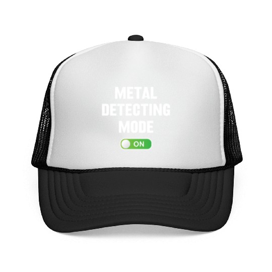Metal detecting metal detecting mode on Trucker Caps
