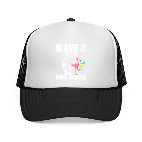 Cruise Ship Blame It On The Drink Package Cruise Trucker Caps