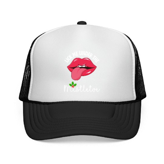 Lick me under the mistletoe ugly Christmas sweater Trucker Caps