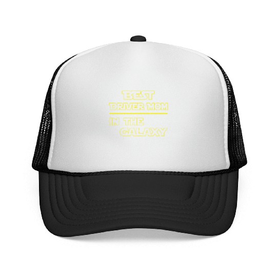 Best Driver Mom In The Galaxy Mother's Day Gift Trucker Caps