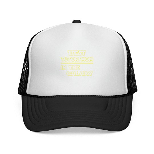 Best Tutor Mom In The Galaxy Mother's Day Gift Trucker Caps