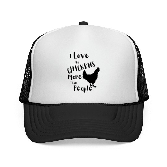 Chickens more than people Trucker Caps