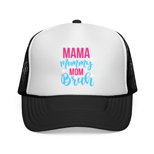 Mama Mommy Mom Bruh Trucker Caps