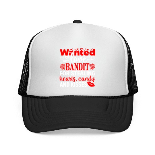 Wanted Love Bandit For Stealing Hearts Candy And Trucker Caps