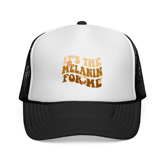 Groovy It's the Melanin for Me Melanated Black Trucker Caps