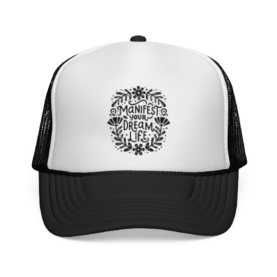 Manifest your dream life law of attraction Trucker Caps