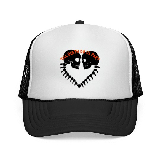 Skulls Till Death Do Us Part Heart © Trucker Caps