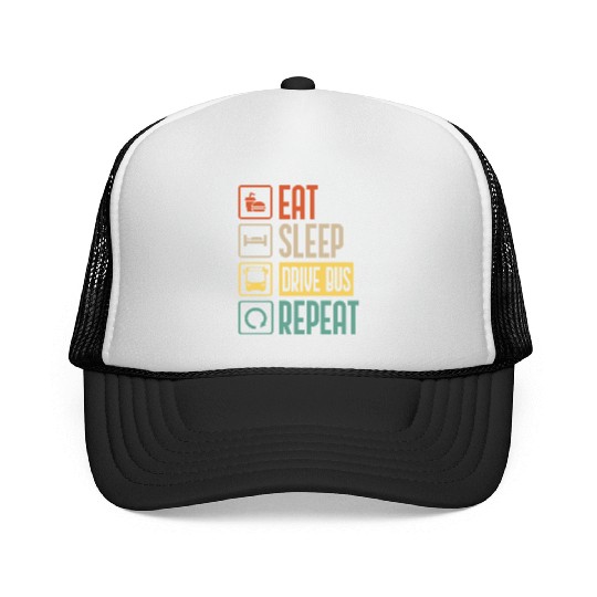 Eat Sleep Drive Bus Repeat funny Bus Driver Trucker Caps