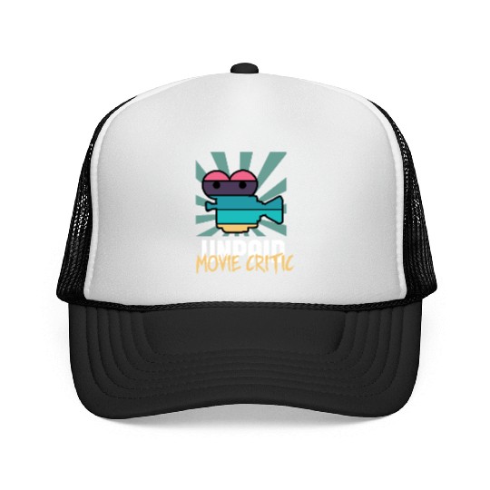 Unpaid Movie Critic Movie Goer Gift Trucker Caps