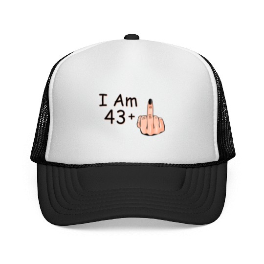 I Am 43 + 1 Middle Finger Trucker Caps I Am 43 Plus,