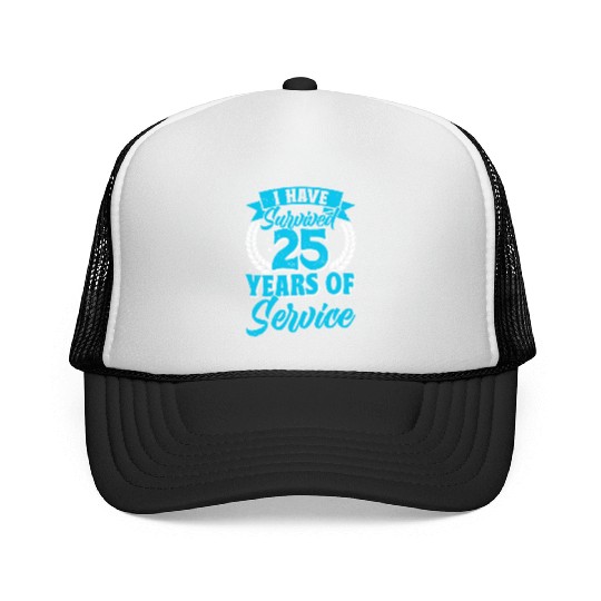 Service Anniversary Survived 25 Years of Service Trucker Caps