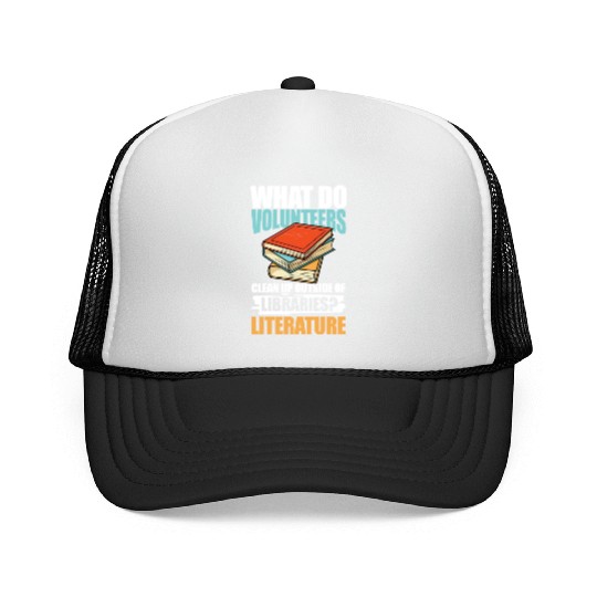 What Do VolunMotivers Libraries Literature Trucker Caps