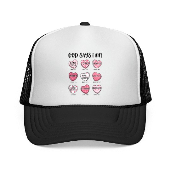 God Says I Am Valentine Candy Hearts Trucker Caps