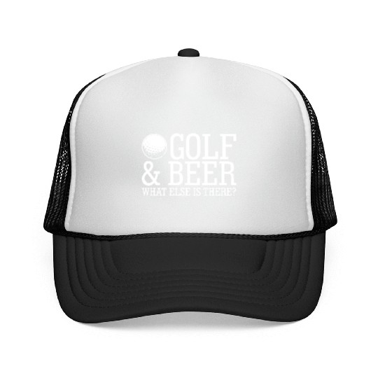 Golf Beer What Else Is There Trucker Caps