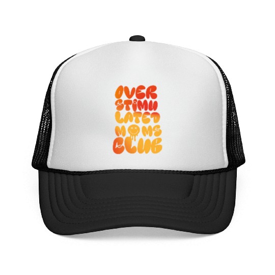 overstimulated moms club Trucker Caps