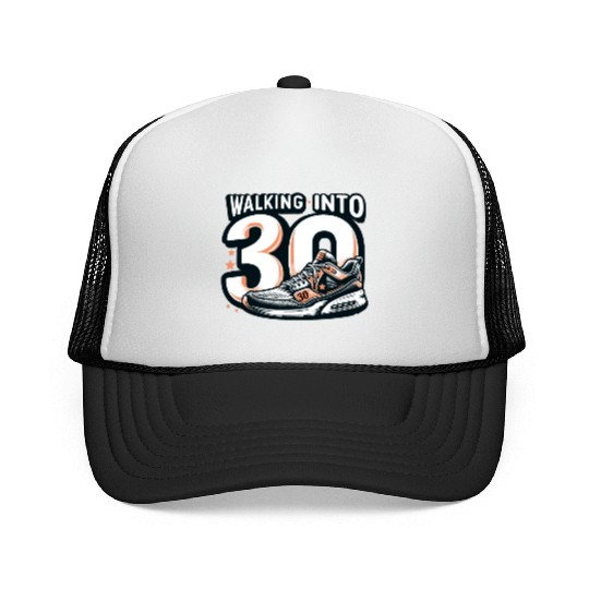 Walking into 30 With Dreams Retro Sneaker Birthday Trucker Caps