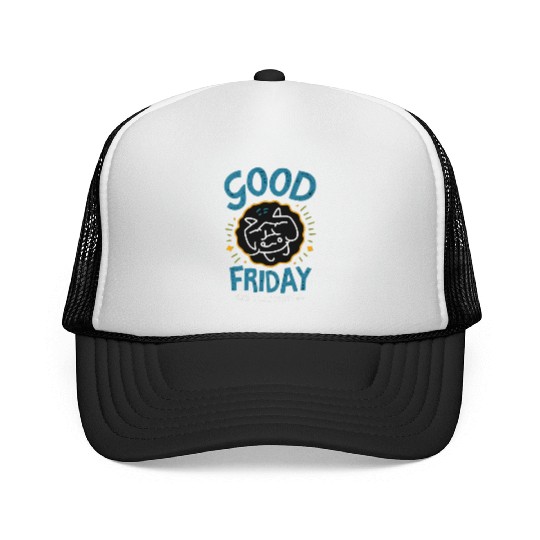 Good Friday Brings peaceful World. Trucker Caps