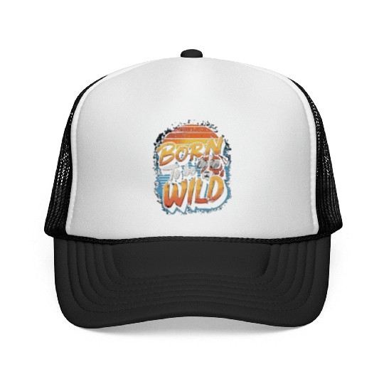 BORN TO BE WILD Trucker Caps