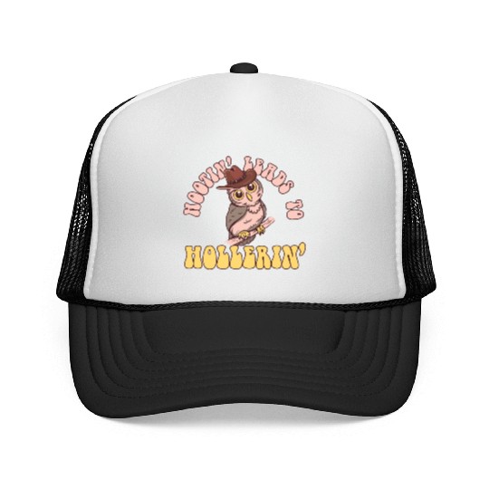 Hootin' Leads To Hollerin' Funny Cowboy Cowgirl Trucker Caps