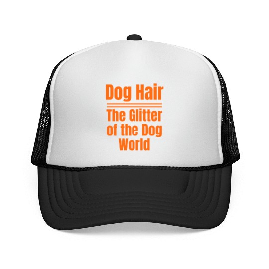 Dog Hair: The Glitter of the Dog World Collection Trucker Caps