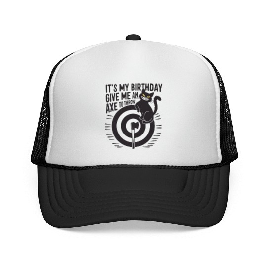 It's My Birthday Funny Axe Throwing cat Lover Trucker Caps