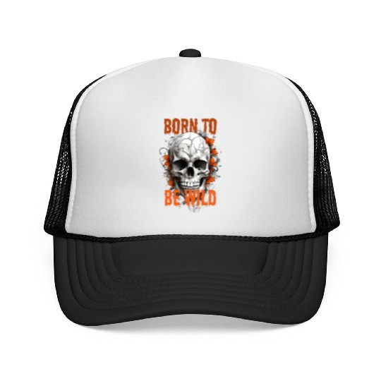 skull born to be wild Trucker Caps