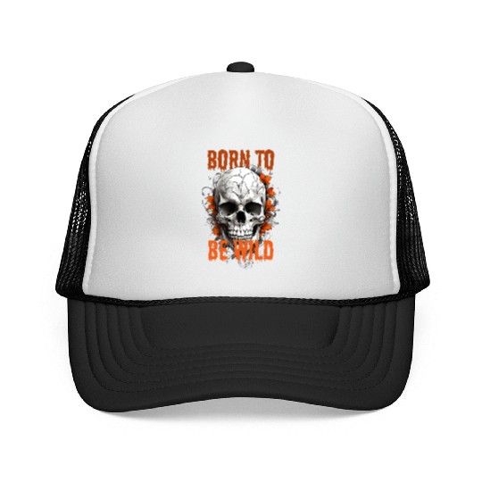 skull born to be wild Trucker Caps