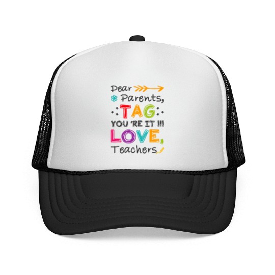 Dear Parents Tag You're It Teacher Graduation Gift Trucker Caps