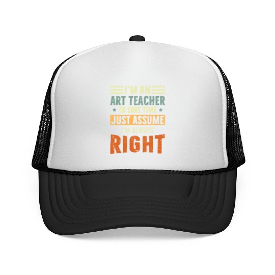 I'm an Art Teacher Trucker Caps