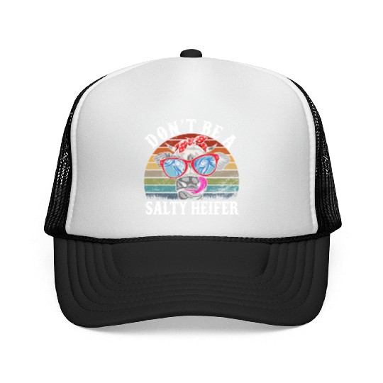 Don't Be A Salty Heifer Cows Lover Funny Vintage Trucker Caps