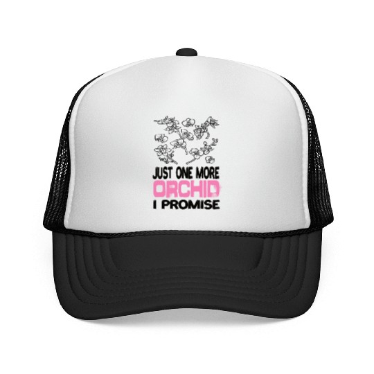 Just One More Orchid I ProMise Orchids Plant Trucker Caps