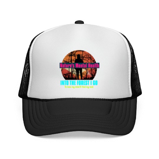 Being in Nature Improves Mental Health Trucker Caps
