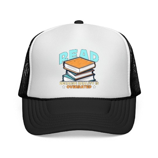 Literature Teacher Read Because Reality Educator Trucker Caps