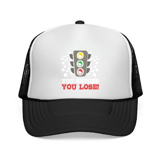 You Snooze You Lose Funny Race Day Drag Racing Trucker Caps