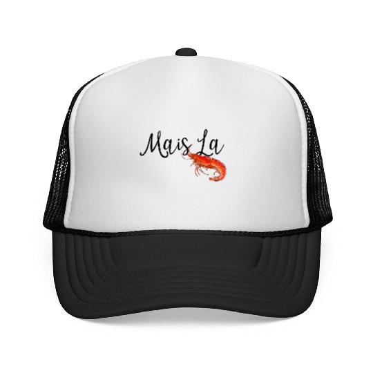 Mais la with shrimp Trucker Caps