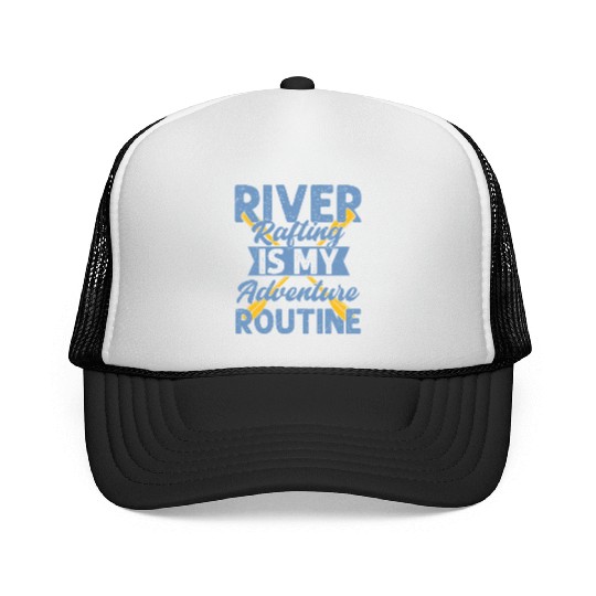 River Rafting Is My Adventure Routine Paddling Whi Trucker Caps