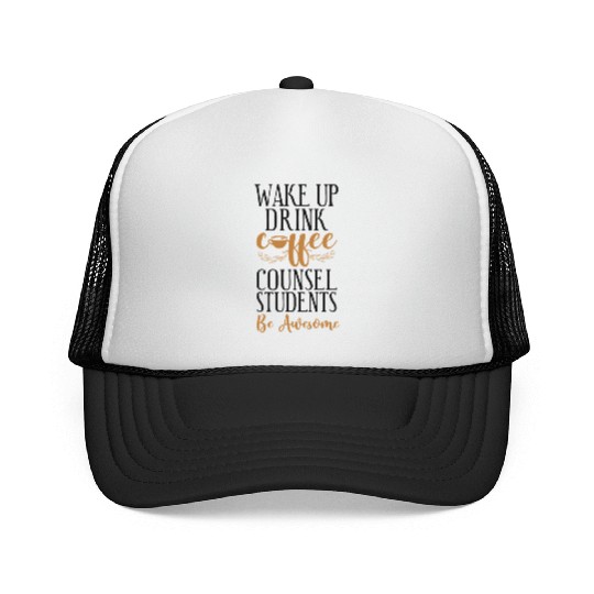 School Counselor Coffee Wake Up Trucker Caps