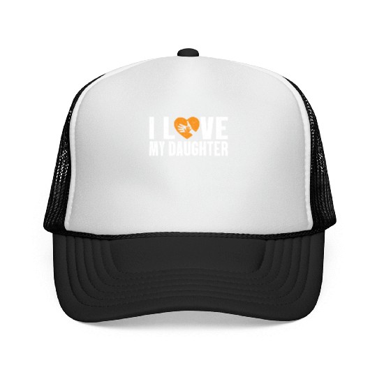 I Love My Daughter to Dad Funny Father's Day Daddy Trucker Caps