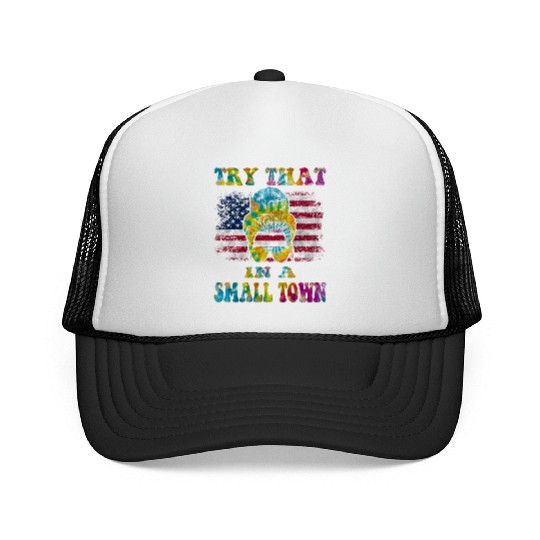 Try That In a Small Town US Flag Girl Trucker Caps