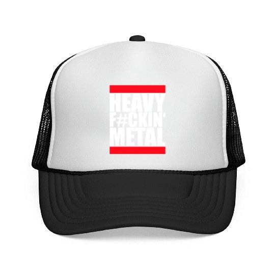 Heavy F#ckin' Metal Hard Rock Fun Music Text Quote Trucker Caps